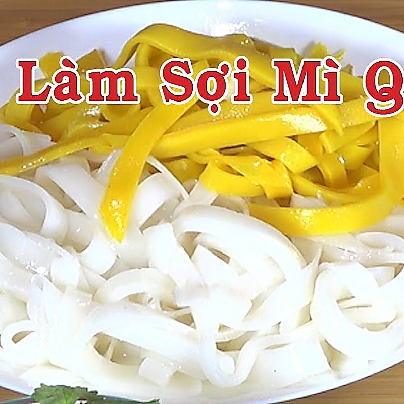 mẹo làm mì Quảng sợi dai